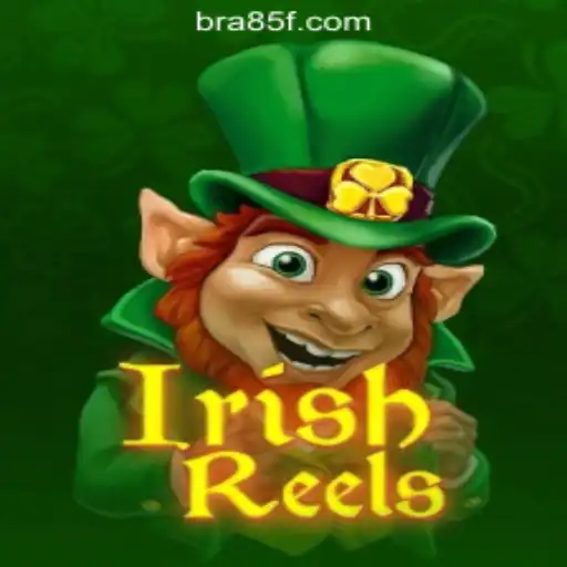 Exploring IrishReels: A Premier Slot Experience with 85F.COM Oficial Slots Brasil #1